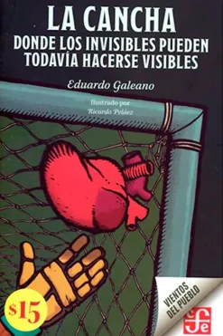 Historia*FCE La cancha. Donde los invisibles pueden todavía hacerse visibles