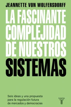 Novela Histórica*Taurus La fascinante complejidad de nuestros sistemas