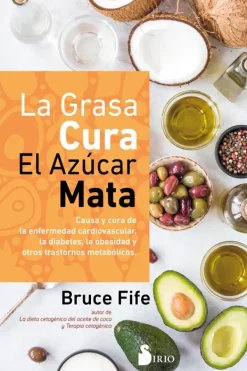 Medicina Alternativa*Sirio La grasa cura, el azúcar mata