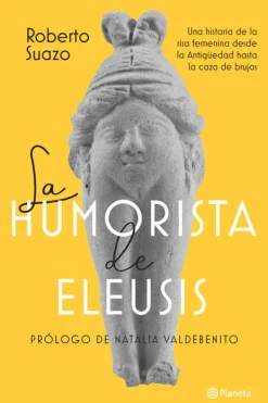 Historia*Planeta La humorista de Eleusis