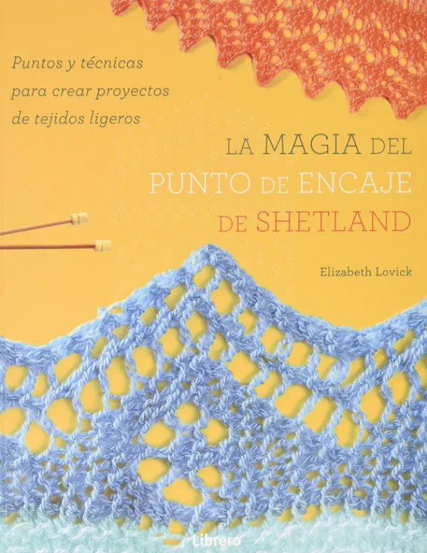 Crochet*Librero La magia del punto de encaje de Shetland