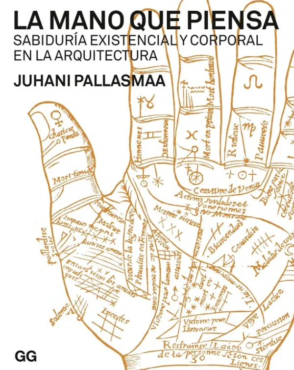 Teoría E Historia De La Arquitectura*Gustavo Gili La mano que piensa