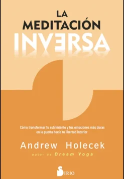 Meditación Y Mindfulness*Sirio La meditación inversa