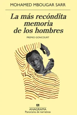 Literatura Contemporánea*Anagrama La más recondita memoria de los hombres