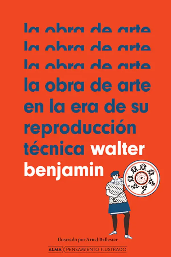 Actualidad Y Ensayo Filosófico*Alma La obra de arte en la era de su reproducción técnica