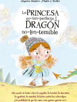 Álbum Ilustrado*Picarona La princesa no tan perfecta y el dragón no tan temible