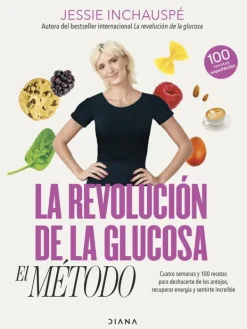 Dietas Especiales*Diana La revolución de la glucosa: el Método