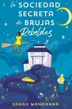 Novela Romántica*Ediciones B La sociedad secreta de brujas rebeldes