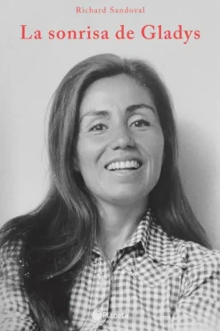 Biografías*Planeta La sonrisa de Gladys
