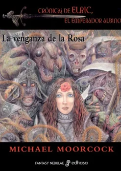 Edhasa*Edhasa La venganza de la Rosa. Crónicas de Elric
