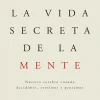 Historia*Debols!llo La vida secreta de la mente