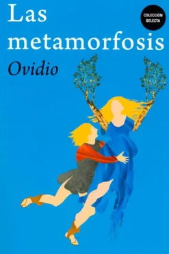 Literatura Clásica*Biblok Las metamorfosis