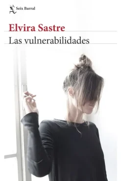 Literatura Contemporánea*Seix Barral Las vulnerabilidades