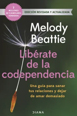 Autoayuda*Diana Libérate de la codependencia