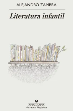 Literatura Contemporánea*Anagrama Literatura infantil