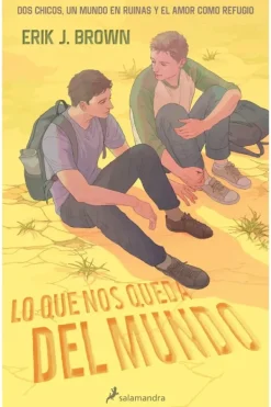 Novela Romántica*Salamandra Infantil Juvenil Lo que nos queda del mundo