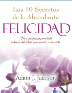 Autoayuda*Sirio Los 10 secretos de la abundante felicidad