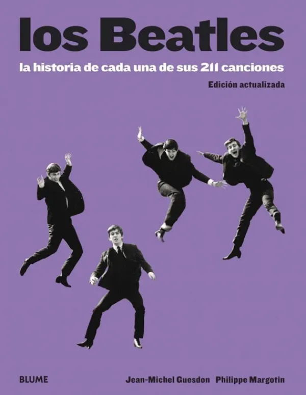Música*Blume Los Beatles. La historia de cada una de sus 211 canciones