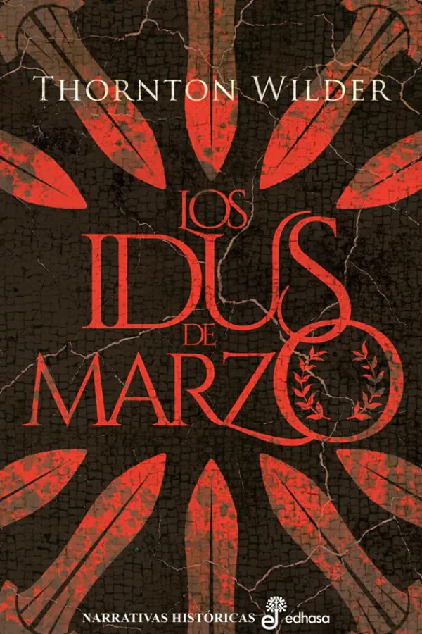 Novela Histórica*Edhasa Los idus de marzo