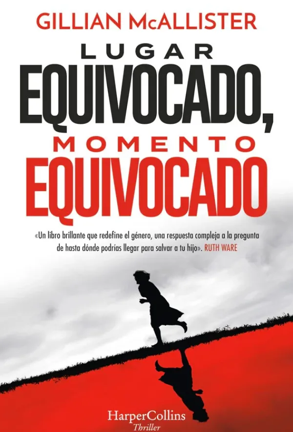 Novela Negra, Policial, Terror*Harper Collins Lugar equivocado, Momento equivocado