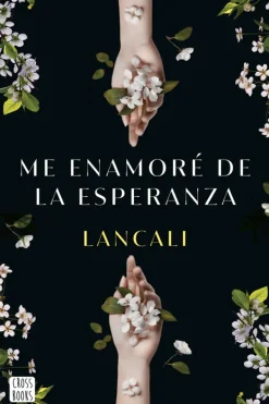 Novela Juvenil*Crossbooks Me enamoré de la esperanza