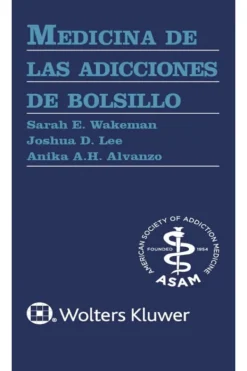 Ciencias De La Salud*Lippincott W u0026 W Medicina de las adicciones de bolsillo