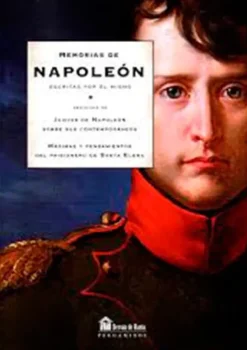 Biografías*Desván del hanta Memorias de Napoleón. Escritas por el mismo