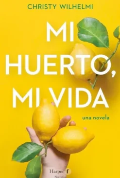 Literatura Contemporánea*Harper Collins Mi huerto, mi vida