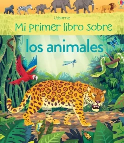 Animales Y Naturaleza*Usborne Mi primer libro sobre los animales