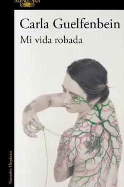 Literatura Contemporánea*Alfaguara Mi vida robada