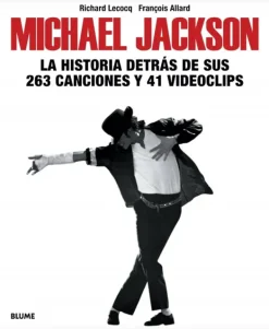 Música*Blume Michael Jackson La historia detrás de sus 263 canciones y 41 videoclip
