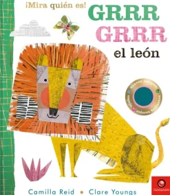 Primera Infancia*Contrapunto ¡Mira quién es! GRRR GRRR El león