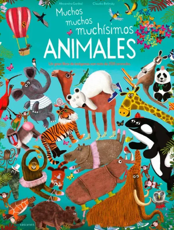 Animales Y Naturaleza*Edelvives Muchos, muchos, muchísimos animales