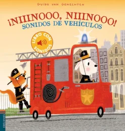 Primera Infancia*Edelvives ¡Niiinooo, niiinooo! Sonidos de vehículos
