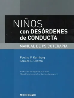 Ciencias De La Salud*Mediterráneo Niños con desordenes de conducta. Manual psicoterapia