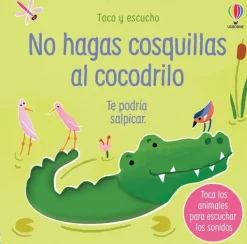Primera Infancia*Usborne No hagas cosquillas al cocodrilo