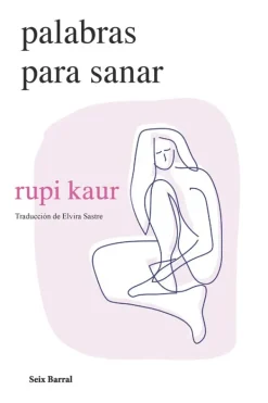 Literatura Contemporánea*Seix Barral Palabras para sanar