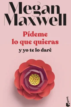 Novela Romántica*Booket Pídeme lo que quieras y yo te lo daré