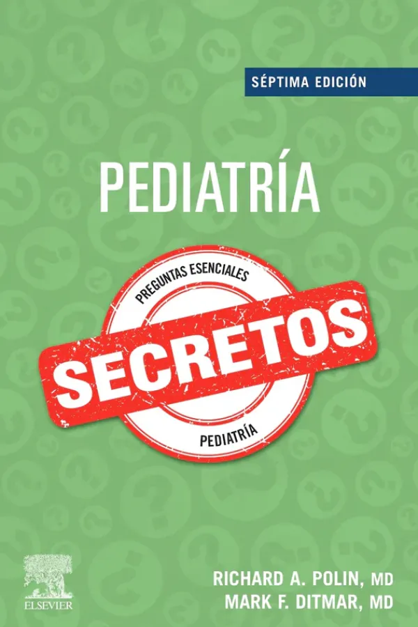 Ciencias De La Salud*Elsevier Pediatría. Secretos 7ª Ed.
