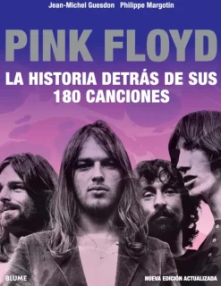 Música*Blume Pink Floyd. La historia detrás de sus 180 canciones