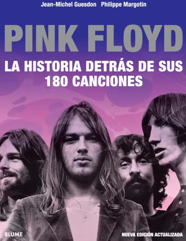 Música*Blume Pink Floyd. La historia detrás de sus 180 canciones