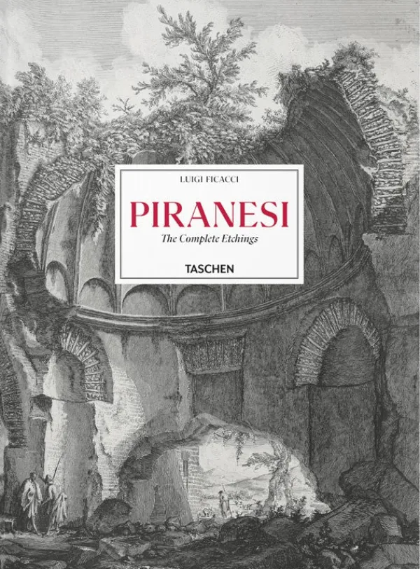 Arte*Taschen Piranesi. The Complete Etchings