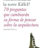 Teoría E Historia De La Arquitectura*Blume ¿Qué hace tan extraordinaria la torre Eiffel?
