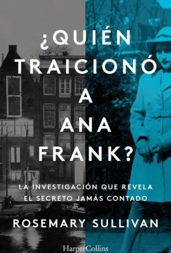 Novela Histórica*Harper Collins ¿Quién traicionó a Ana Frank?