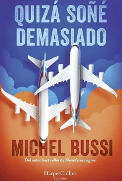 Novela Negra, Policial, Terror*Harper Collins Quizá soñé demasiado