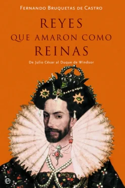 Biografías*La esfera de los libros Reyes que amaron como reinas