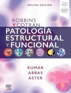 Ciencias De La Salud*Elsevier Robbins y Cotran. Patología estructural y funcional 10ª Ed.