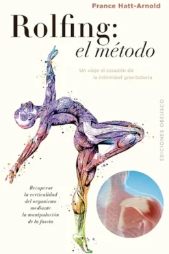 Medicina Alternativa*Obelisco Rolfing: El método