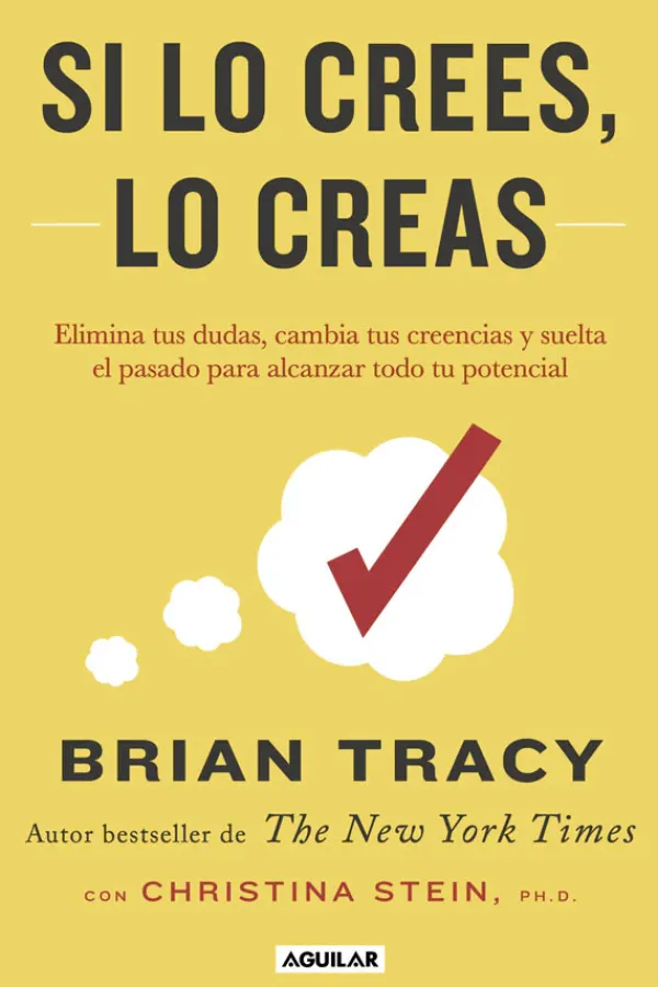 Liderazgo Y Empresa*Aguilar Si lo crees, lo creas
