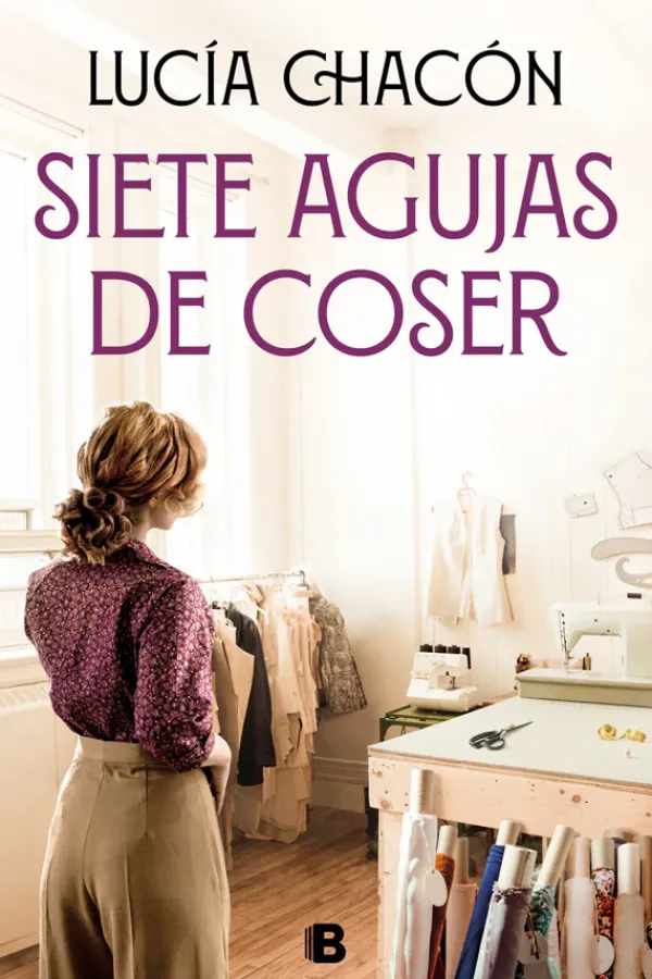 Literatura Contemporánea*Ediciones B Siete agujas de coser